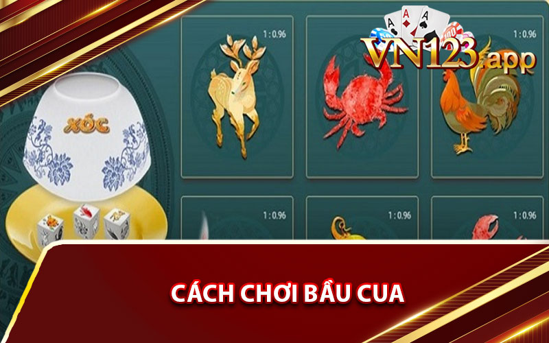 Cách chơi bầu cua