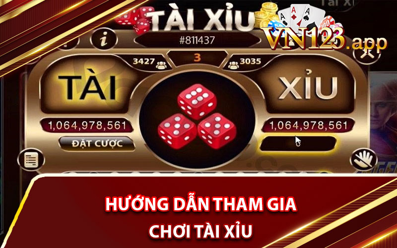 Hướng dẫn tham gia chơi tài xỉu 