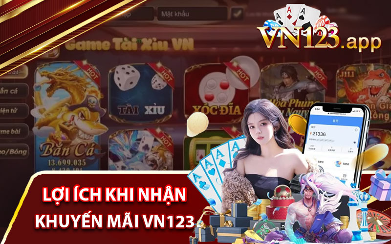 Lợi ích khi nhận Khuyến mãi Vn123